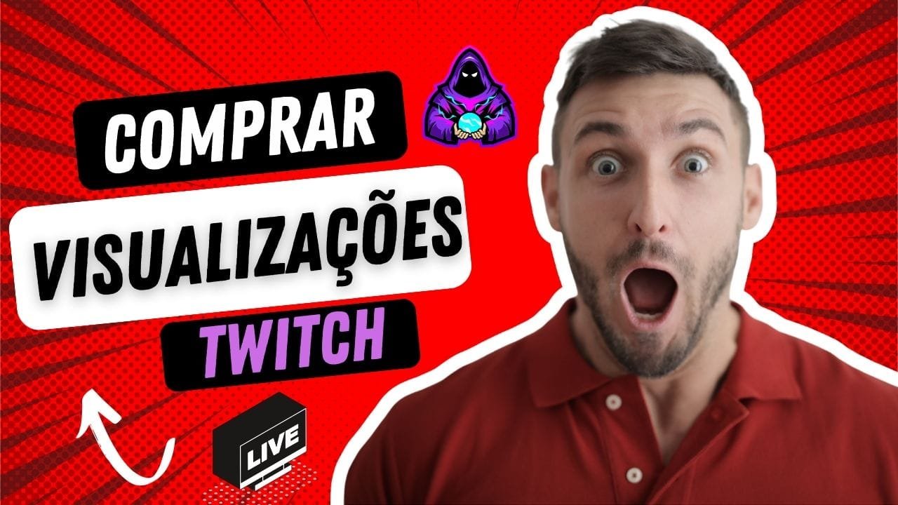 Comprar Visualizações Twitch - Espectadores Live Twitch ao Vivo
