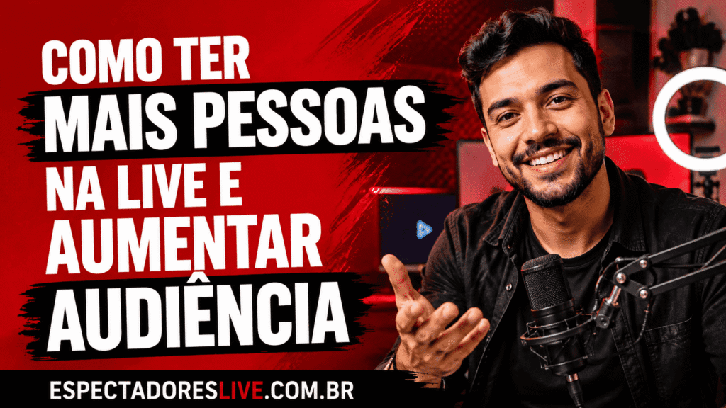 Como ter mais pessoas na live com divulgação, conteúdo, retenção e horários melhores. Veja estratégias para atrair espectadores e aumentar sua audiência.