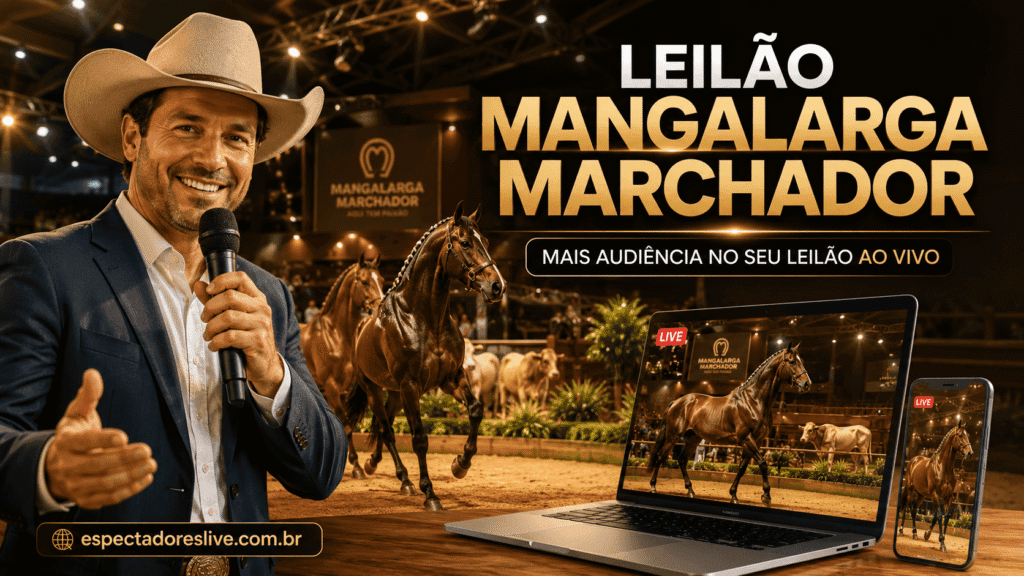 Leilão Mangalarga Marchador com mais presença, movimento e prova social para sua transmissão ao vivo. Veja como divulgar melhor.
