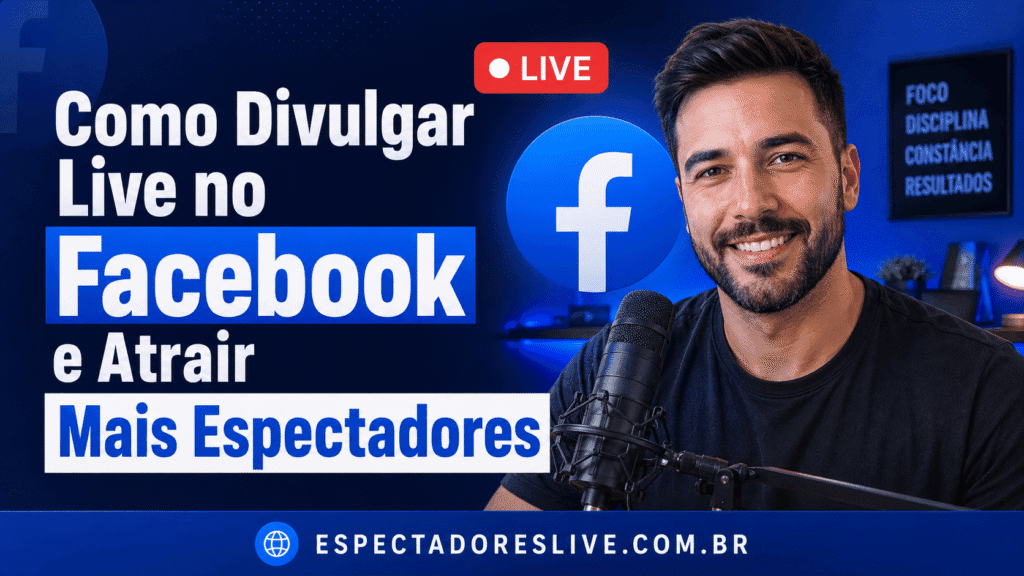 Como divulgar live no Facebook com antecedência, eventos, redes sociais e interação. Veja estratégias para atrair público e mais espectadores para sua transmissão.