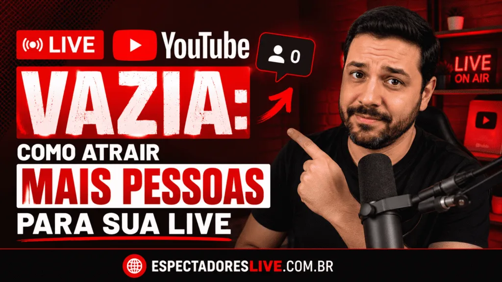 Live YouTube Vazia: Estratégias para Divulgar sua Transmissão, Atrair Mais Espectadores e Aumentar o Movimento da Live