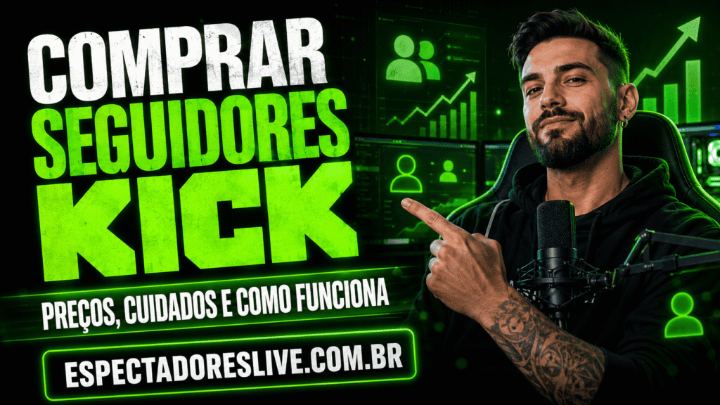 Comprar seguidores Kick: veja preços, como funciona, o que enviar e os cuidados antes de contratar, sem senha e sem promessa de monetização.